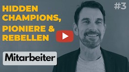 Hidden Champions, Pioniere & Rebellen | 3. Mitarbeiter